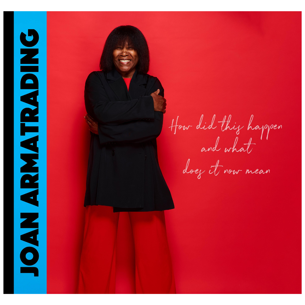 joan-armatrading-how-did-this-happen-and-what-does-it-now-mean