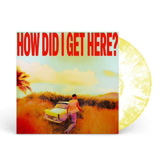How Did I Get Here? - Vinilo (Edición Limitada Color Amarillo y Blanco Marmolado)
