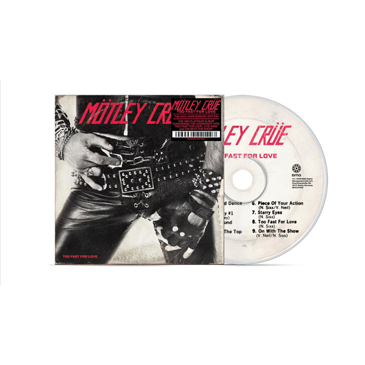 Too Fast For Love (Colección 45.º Aniversario) - CD