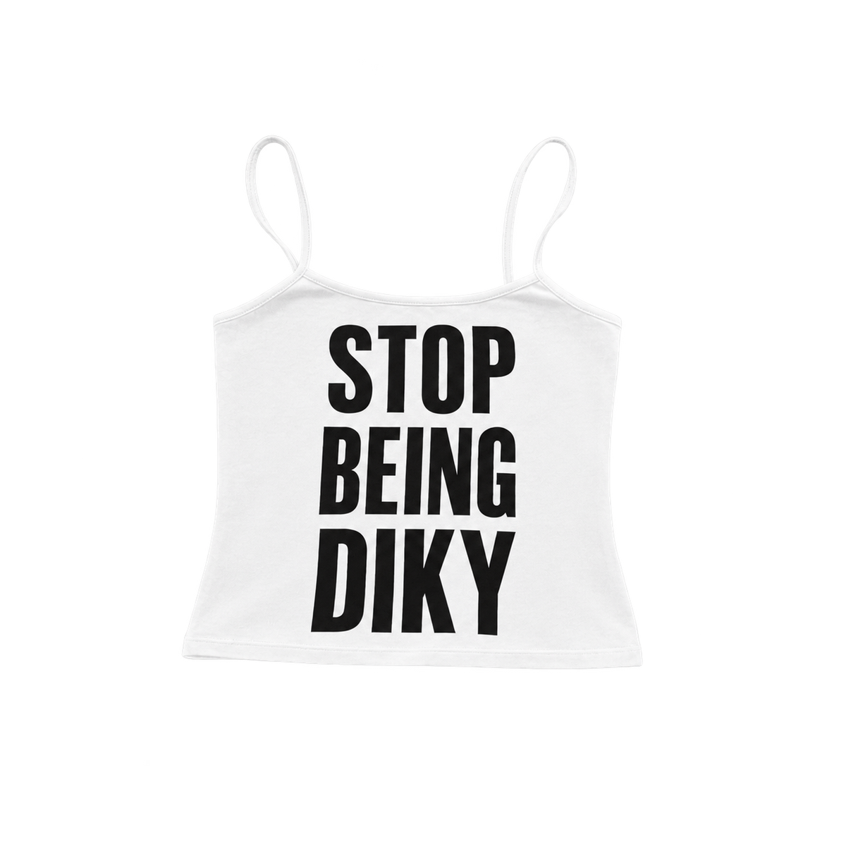 Tank top STOP BEING A DIKY