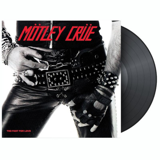 Too Fast For Love - Vinilo
