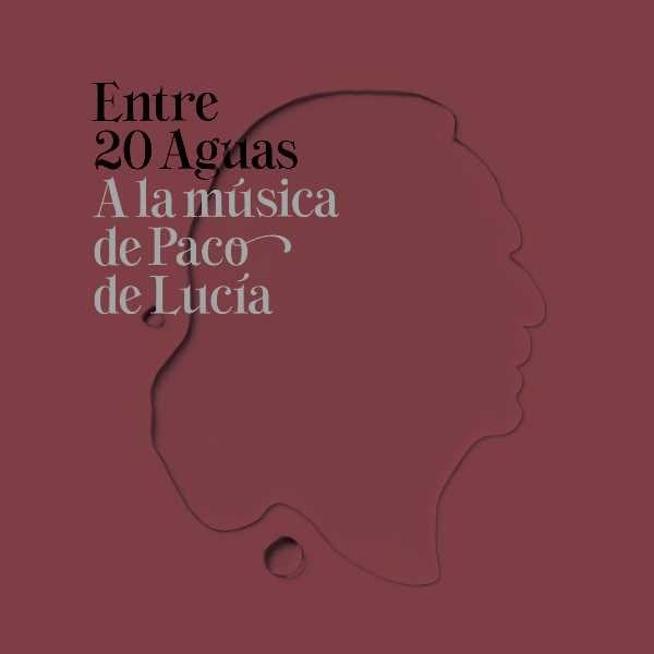 Entre 20 Aguas "A La Música De Paco De Lucía" - CD